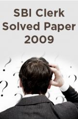 SBI Clerk Solved Paper 2009 SBI Clerk Solved Paper 2009