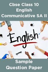 CBSE Class 10 English Communicative SA II Sample Question Paper CBSE Class 10 English Communicative SA II Sample Question Paper