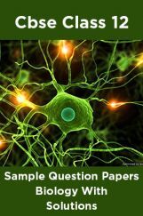 CBSE Sample Question Papers Biology With Solutions Class 12 CBSE Sample Question Papers Biology With Solutions Class 12
