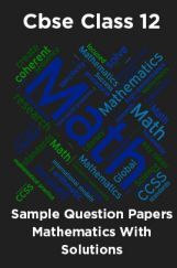 CBSE Sample Question Papers Mathematics With Solutions Class 12 CBSE Sample Question Papers Mathematics With Solutions Class 12