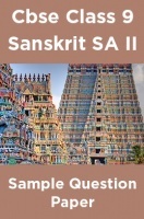 Cbse Class 9 Sanskrit SA II Sample Question Paper Cbse Class 9 Sanskrit SA II Sample Question Paper