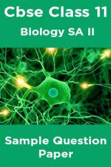Cbse Class 11 Biology SA II Sample Question Paper Cbse Class 11 Biology SA II Sample Question Paper
