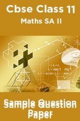 Cbse Class 11 Maths SA II Sample Question Paper Cbse Class 11 Maths SA II Sample Question Paper