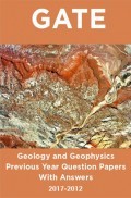 GATE Geology and Geophysics Previous Year Question Papers With Answers (2017-2012) GATE Geology and Geophysics Previous Year Question Papers With Answers (2017-2012)