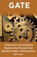 GATE Production and Industrial Engineering Previous Year Question Papers With Answers (2017-2012)