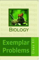 NCERT Exemplar Problems Class XII Biology NCERT Exemplar Problems Class XII Biology