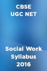 CBSE UGC NET Social Work Syllabus 2016 CBSE UGC NET Social Work Syllabus 2016