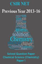 CSIR NET Previous Year 2013-16 Solved Question Paper Chemical Science (Chemistry) Paper 1 CSIR NET Previous Year 2013-16 Solved Question Paper Chemical Science (Chemistry) Paper 1