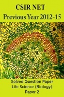 CSIR NET Previous Year 2012 And 2015 Solved Question Paper Life Science (Biology) Paper 2 CSIR NET Previous Year 2012 And 2015 Solved Question Paper Life Science (Biology) Paper 2