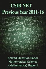 CSIR NET Previous Year 2011-16 Solved Question Paper Mathematical Science (Mathematics) Paper 1 CSIR NET Previous Year 2011-16 Solved Question Paper Mathematical Science (Mathematics) Paper 1