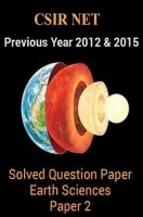 CSIR NET Previous Year 2012 And 2015 Solved Question Paper Earth Sciences Paper 2 CSIR NET Previous Year 2012 And 2015 Solved Question Paper Earth Sciences Paper 2