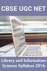CBSE UGC NET Library and Information Science Syllabus 2016 CBSE UGC NET Library and Information Science Syllabus 2016
