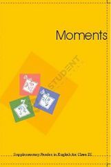 NCERT Moments Supplimentary Reader For Class IX NCERT Moments Supplimentary Reader For Class IX