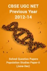 CBSE UGC NET Previous Year 2012-14 Solved Question Papers Population Studies Paper-II (June-Dec) CBSE UGC NET Previous Year 2012-14 Solved Question Papers Population Studies Paper-II (June-Dec)