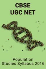 CBSE UGC NET Population Studies Syllabus 2016 CBSE UGC NET Population Studies Syllabus 2016
