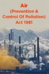Air (Prevention And Control Of Pollution) Act 1981 Air (Prevention And Control Of Pollution) Act 1981