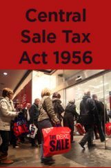 Central Sale Tax Act 1956 Central Sale Tax Act 1956
