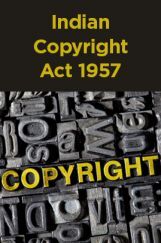 Indian Copyright Act 1957 Indian Copyright Act 1957