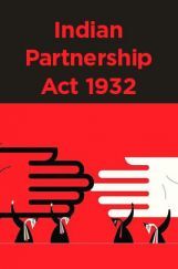 Indian Partnership Act 1932 Indian Partnership Act 1932