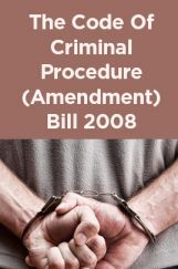 The Code Of Criminal Procedure (Amendment) Bill 2008 The Code Of Criminal Procedure (Amendment) Bill 2008
