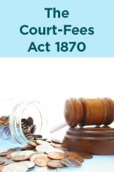 The Court-Fees Act 1870 The Court-Fees Act 1870