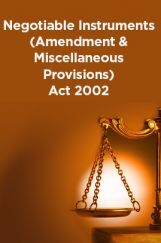Negotiable Instruments (Amendment and Miscellaneous Provisions) Act 2002 Negotiable Instruments (Amendment and Miscellaneous Provisions) Act 2002