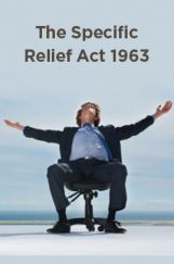 The Specific Relief Act 1963 The Specific Relief Act 1963