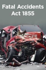 Fatal Accidents Act 1855 Fatal Accidents Act 1855