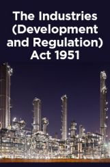 The Industries (Development and Regulation) Act 1951 The Industries (Development and Regulation) Act 1951