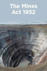 The Mines Act 1952 The Mines Act 1952