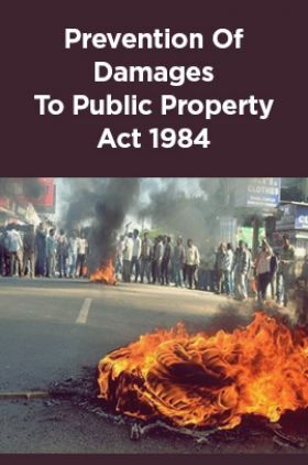 Prevention Of Damages To Public Property Act 1984