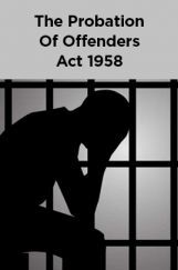 The Probation Of Offenders Act 1958 The Probation Of Offenders Act 1958