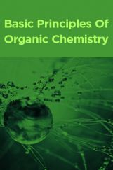 Basic Principles Of Organic Chemistry Basic Principles Of Organic Chemistry