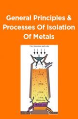 General Principles And Processes Of Isolation Of Metals General Principles And Processes Of Isolation Of Metals
