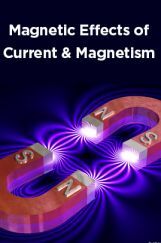 Magnetic Effects of Current And Magnetism Magnetic Effects of Current And Magnetism