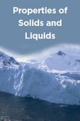 Properties of Solids and Liquids Properties of Solids and Liquids