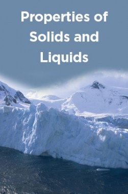 Properties of Solids and Liquids