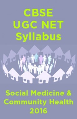 CBSE UGC NET Syllabus Social Medicine & Community Health 2016 