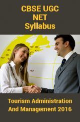 CBSE UGC NET Syllabus Tourism Administration And Management 2016 CBSE UGC NET Syllabus Tourism Administration And Management 2016