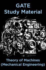 GATE Study Material Theory of Machines (Mechanical Engineering) GATE Study Material Theory of Machines (Mechanical Engineering)