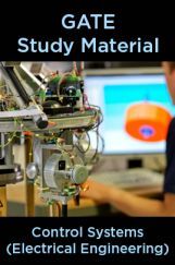 GATE Study Material Control Systems (Electrical Engineering) GATE Study Material Control Systems (Electrical Engineering)