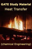 GATE Study Material Heat Transfer (chemical Engineering) GATE Study Material Heat Transfer (chemical Engineering)