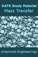 GATE Study Material Mass Transfer (chemical Engineering) GATE Study Material Mass Transfer (chemical Engineering)