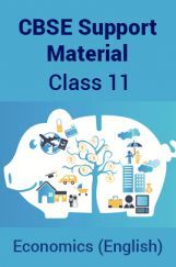 CBSE Support Material For Class 11 Economics (English) CBSE Support Material For Class 11 Economics (English)