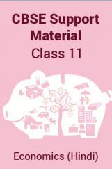 CBSE Support Material For Class 11 Economics (Hindi) CBSE Support Material For Class 11 Economics (Hindi)