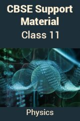 CBSE Support Material For Class 11 Physics CBSE Support Material For Class 11 Physics