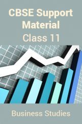 CBSE Support Material For Class 11 Business Studies CBSE Support Material For Class 11 Business Studies