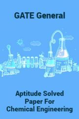 GATE General Aptitude Solved Paper For Chemical Engineering GATE General Aptitude Solved Paper For Chemical Engineering
