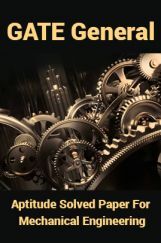GATE General Aptitude Solved Paper For Mechanical Engineering GATE General Aptitude Solved Paper For Mechanical Engineering