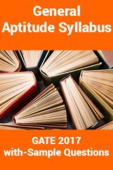 General Aptitude Syllabus for GATE Exam with Sample Questions General Aptitude Syllabus for GATE Exam with Sample Questions